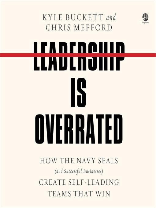 Title details for Leadership Is Overrated by Kyle Buckett - Available